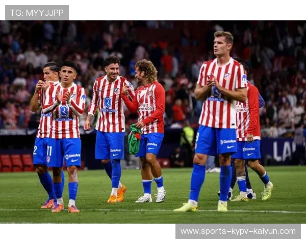 马德里竞技细化战术调整 打破进攻瓶颈实现攻守平衡